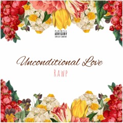 Raw P - Unconditional Love