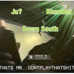 Down South feat. BluntBoi (Prod. THATKIDDRUDY)