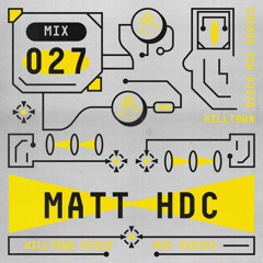 HD Mix #027 - Matt HDC