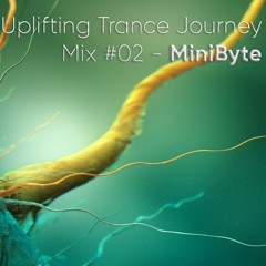 ★ Emotional Uplifting Trance Journey Mix #02 - MiniByte ★