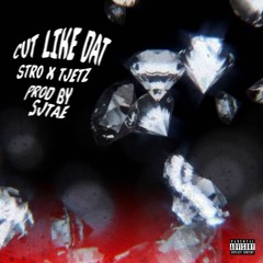 Cut Like Dat prod. SanJuan Tae