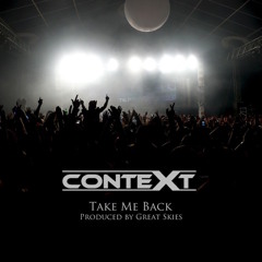 Context - Take Me Back (prod. Great Skies)