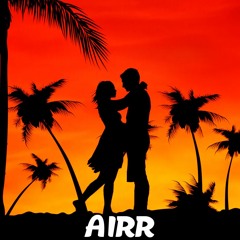 Airr - I'm Glad You're Mine (Prod. Airr)