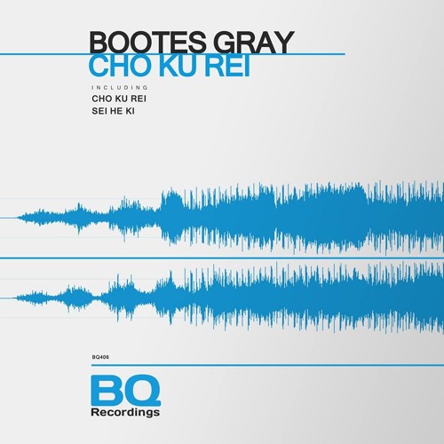 Bootes Gray - Cho Ku Rei (Original Mix)[BQ Recordings]