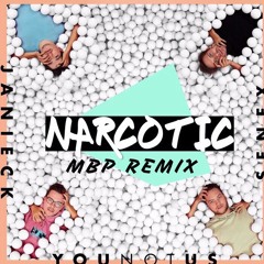 NARCOTIC (MBP REMIX)