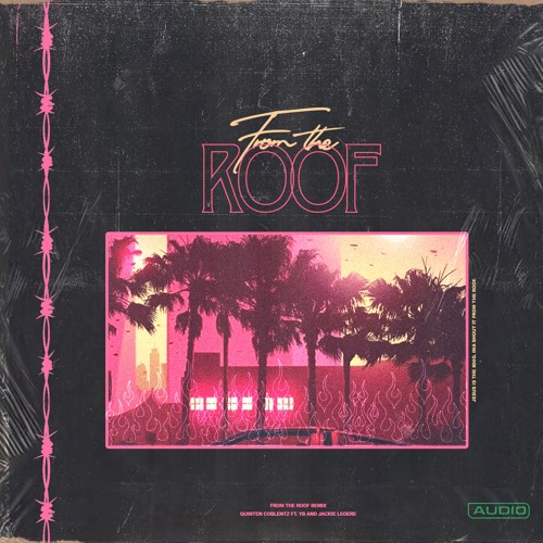 Quinten Coblentz - From The Roof (remix) ft. YB & Jackie Legere