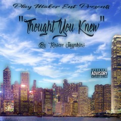 Roscoe Jaynkins - Thought You Knew
