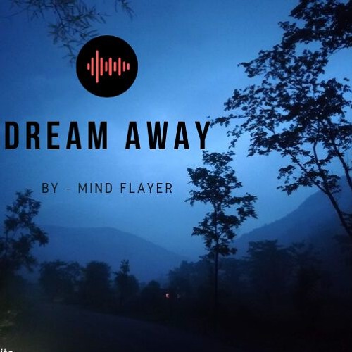 Stream Dream Away by Mind Flayer | Listen online for free on SoundCloud