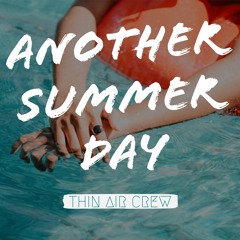 Thin Air Crew - Another Summer Day