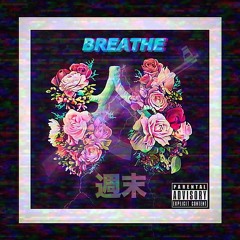 Breathe (Prod. Bergotti)
