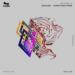 Michael A - Geniune (Original Mix) [Incepto Music]