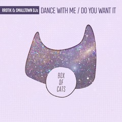rrotik & Smalltown Djs - Dance With Me (BOC074)