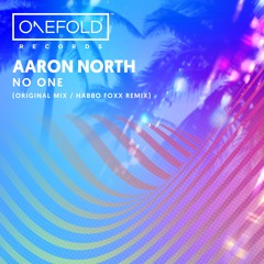 No One | Aaron North | Out Now | Original Mix
