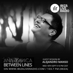 Alejandro Manso Guest Mix  For Anatomica Between Lines 18/09/2019