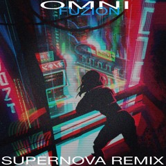 OMNI - FUZION (SUPERNOVA REMIX)