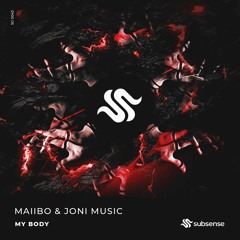 MAIIBO & Joni Music - My Body (Extended Mix)