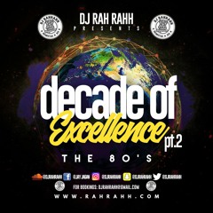 DJ RaH Rahh - Decade of Excellence (80s) Pt 2