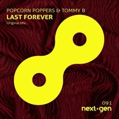 POPCORN POPPERS & TOMMY B - LAST FOREVER ( VoiceOfSimon Radio Edit)