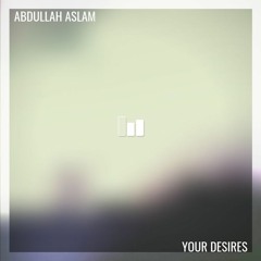 Azlam - Your Desires (Original Mix)