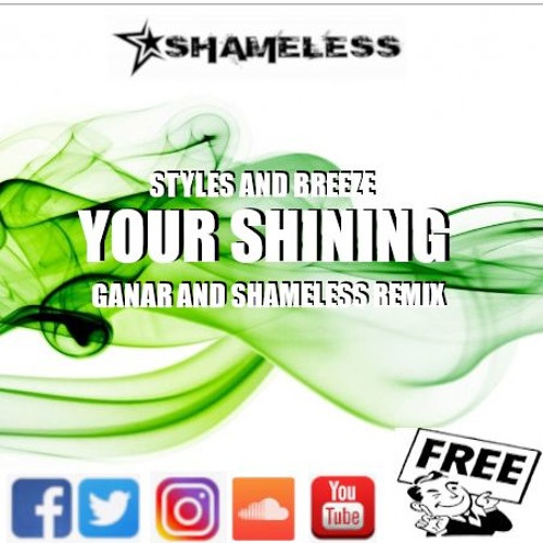 Styles & Breeze - Your Shining (Ganar Vs Shameless Remix) [M1]