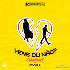 Vens Ou Não  (FT Wylker G)