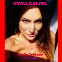 NYNA CALIEL - Petite Tchèque (Club Mix2)