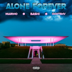 Alone Forever ft. Marino & DontENV (Prod. Rodger)
