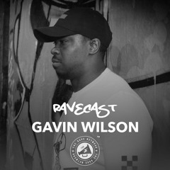 RAVECAST | Gavin Wilson