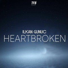 ilkan Gunuc - Heartbroken (Extended)