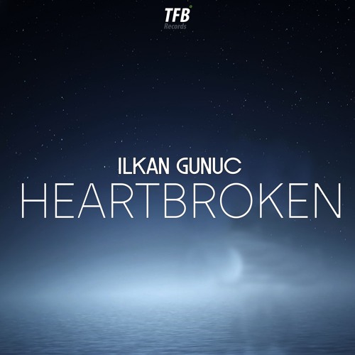 ilkan Gunuc - Heartbroken (Extended)