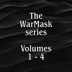 War Mask Series Volumes 1-4
