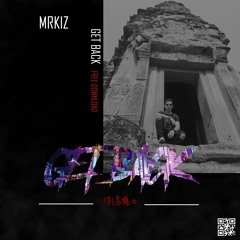 MRKIZ - GET BACK [ FREE DOWNLOAD ]