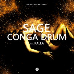 Sage - Conga Drum (feat. Kalla) - prod. by Fab Beat & Julian Convex