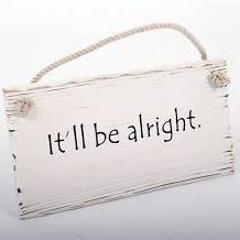 You Know - It'll Be Alright