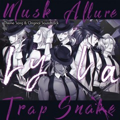愛香のファジュル 蛇香のライラ 〜Allure of MUSK〜 ED