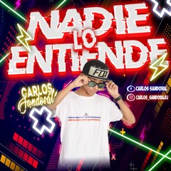 NADIE LO ENTIENDE- Carlos Sandoval