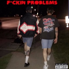 F*ckin Problems(Remix)