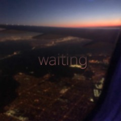 waiting (feat. dylan gundel)