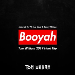 Showtek ft. We Are Loud & Sonny Wilson - Booyah (Tom William Hard Flip)