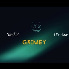 Yupefer - Grimey (feat. OTS June )
