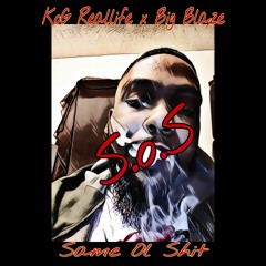 S.O.S (Same Ol Shit) Feat..Big Blaze