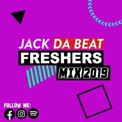 JACK DA BEAT FRESHERS MIX 2019