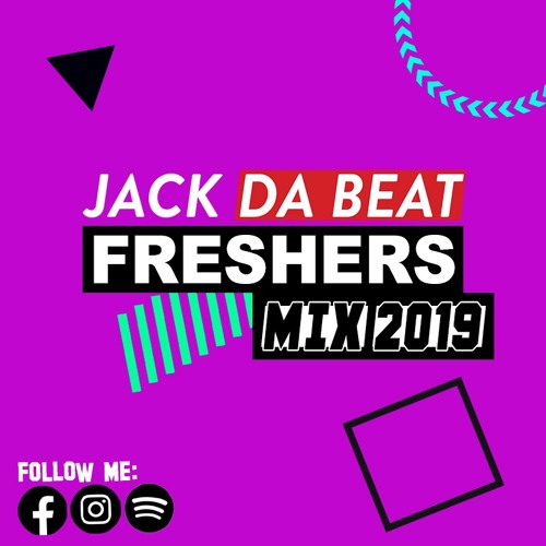 JACK DA BEAT FRESHERS MIX 2019