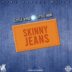 Likkle Vybz Ft Likkle Addi - Skinny Jeans [Dancehall 2019] @GazaPriiinceEnt