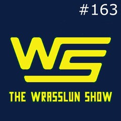 The Wrasslun Show Episode 163: Lil Blay & The East Coast Invasion
