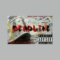DeadLine -Feat. Thr33 6ix & Jewl$ (Prod. By DannyB , TusBone , JoelPeso)