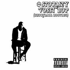 Stormzy - Vossi Bop (ShortBall Bootleg)[Free Download]