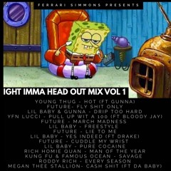 IGHT IMMA HEAD OUT VOL 1 BY FERRARI SIMMONS
