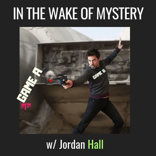 E31| In The Wake Of Mystery, with Jordan Hall