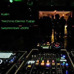Kalin - Techno Demo Tape (September 2019)